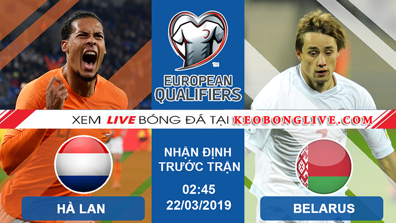 Nhận định kèo Hà Lan vs Belarus, 2h45 ngày 22/03: Vòng loại Euro 2020