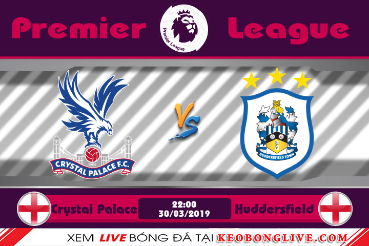 Nhận định kèo Crystal Palace vs Huddersfield, 22h00 ngày 30/03: Premier League 18/19