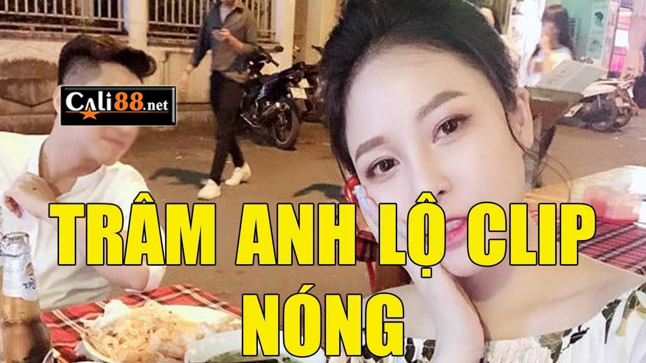 Lộ clip nóng 5 phút của “Hot girl World Cup” Trâm Anh