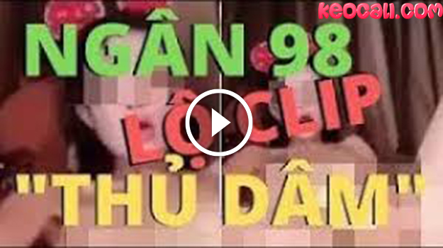 Ngân 98 để lộ clip nóng thủ dâm cùng 2 trái chuối