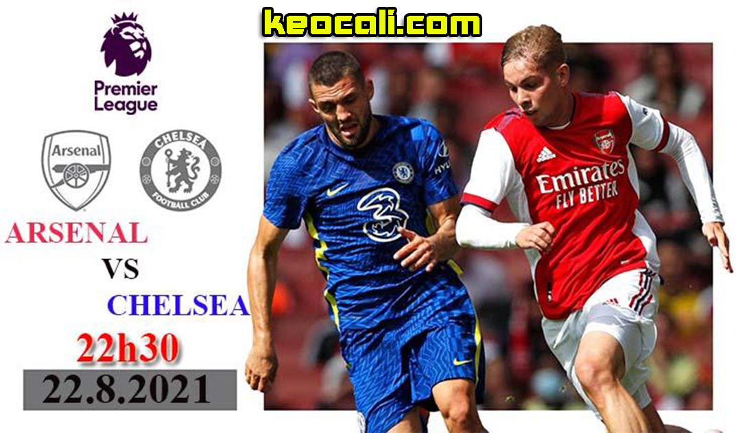 Soi kèo Arsenal vs Chelsea, 22h30 ngày 22/8 – Ngoại hạng Anh