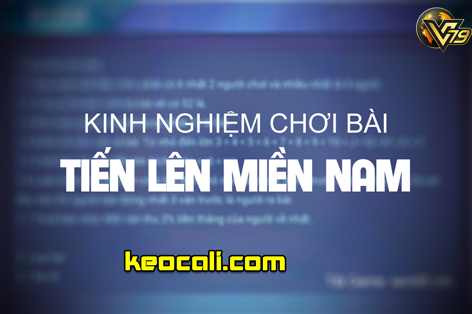 Kinh nghiệm đánh bài tiến lên miền nam hiệu quả nhất