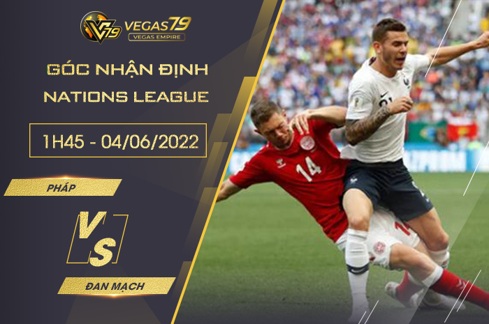 Soi kèo Pháp vs Đan Mạch, 1h45 ngày 4/6 – Nations League