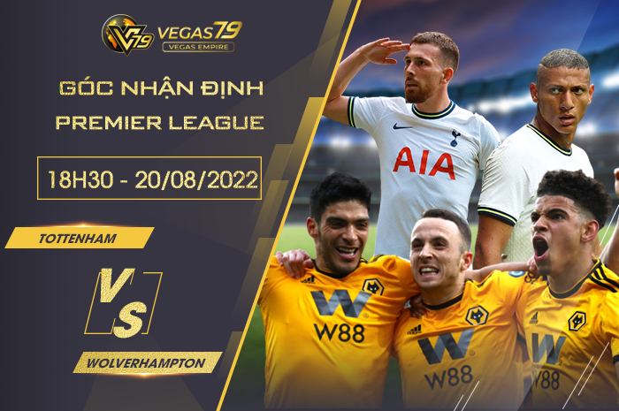 Soi kèo bóng đá Tottenham vs Wolverhampton, 18h30 ngày 20/8