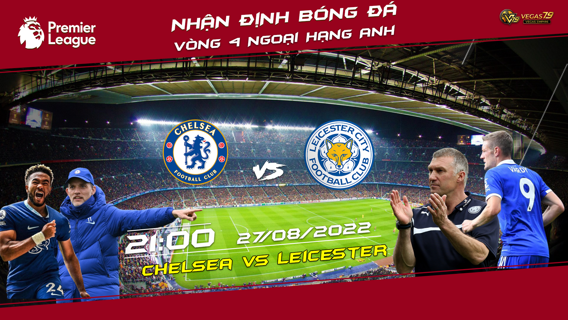 Soi kèo bóng đá Chelsea vs Leicester, 21h ngày 27/8