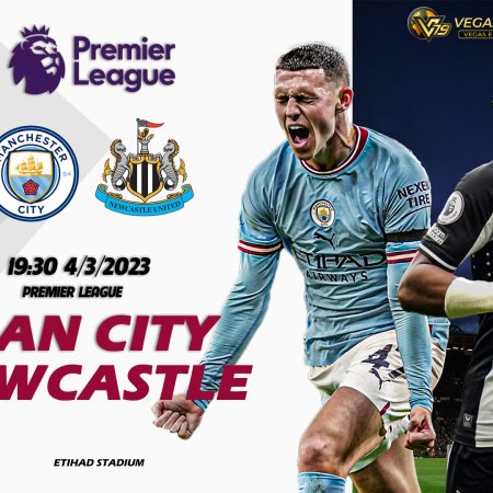 Soi kèo Man City vs Newcastle, 19h30 ngày 4/3 – Premier League