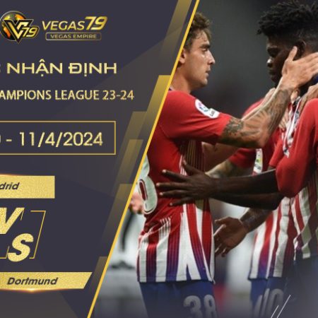 Soi kèo Atletico Madrid vs Dortmund 11/4 – Champions League