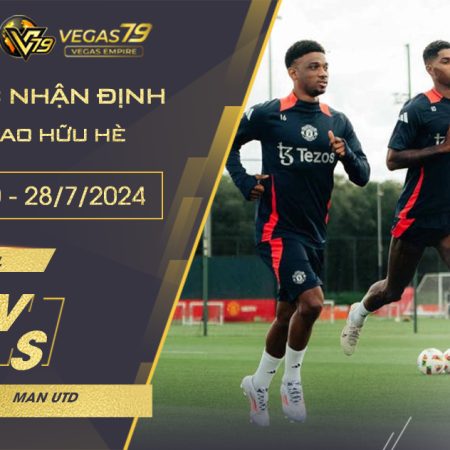 Soi kèo Arsenal vs Man Utd, 7h00 ngày 28/7 – Giao hữu